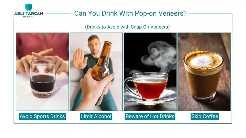 Drinks to Avoid with Snap-On Veneers